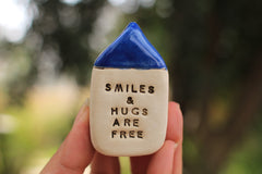 Miniature house Motivational quotes Inspirational quote Smiles & hugs are free - Ceramics By Orly
 - 1