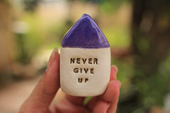 Miniature house Motivational quotes Inspirational quote Never give up - Ceramics By Orly
 - 1