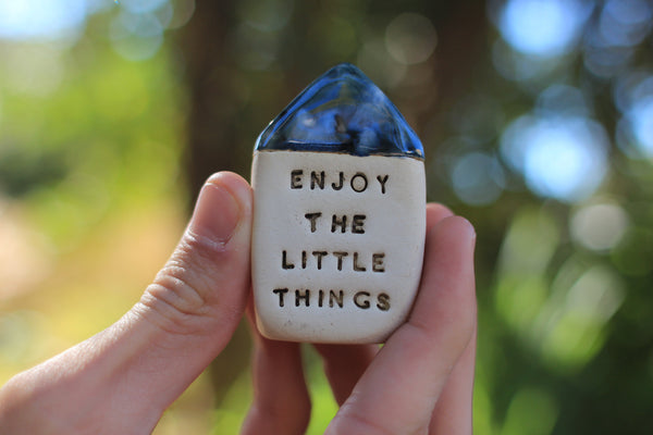Inspirational quote Motivational quotes Personal gift Miniature house Enjoy the little things