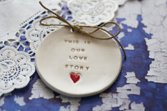 Wedding ring dish – This is our love story Ring bearer Wedding Ring pillow - Ceramics By Orly
 - 5