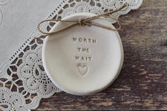 Wedding ring dish Worth the wait - Ceramics By Orly
 - 3