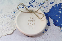 Anniversary gift My only love Ring dish Wedding ring dish - Ring bearer Wedding Ring pillow 1st anniversary gift - Ceramics By Orly
 - 4