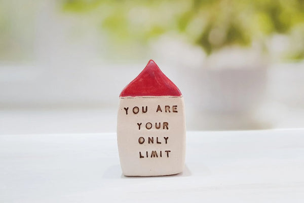 You are your only limit Inspirational quote Motivational quotes Personal gift Miniature house