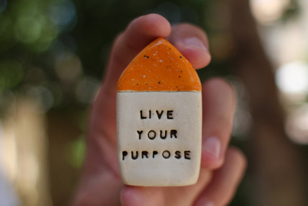 Live your purpose Inspirational quote Motivational quotes Personal gift Miniature house