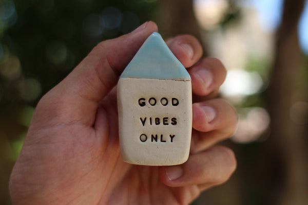 Good vibes only Inspirational quote Motivational quotes Personal gift Miniature house