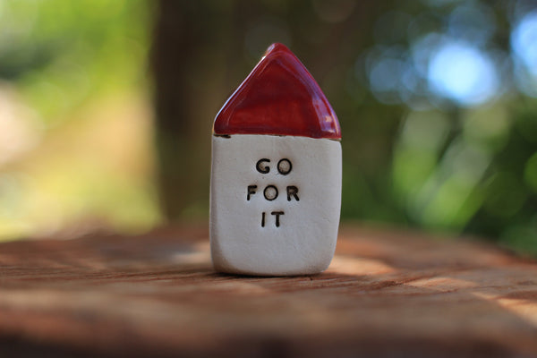 Inspirational quote Motivational quotes Personal gift Miniature house Go for it