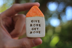 Give more Get more