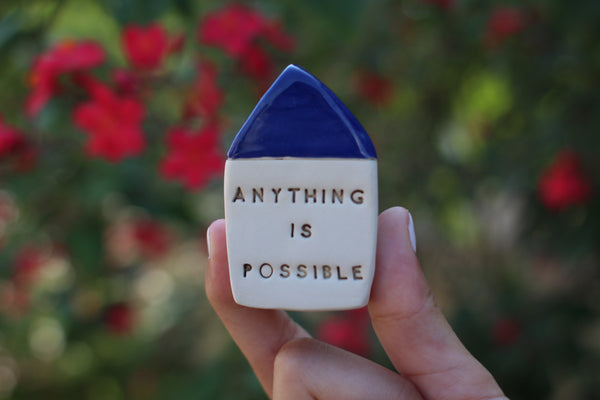 Anything is possible Inspirational quote Motivational quotes Personal gift Miniature house