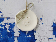 Wedding ring dish All my love All my life - Ceramics By Orly
 - 2