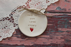 Wedding ring dish – This is our love story Ring bearer Wedding Ring pillow - Ceramics By Orly
 - 4