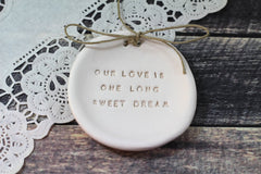 Anniversary gift Our love is one long sweet dream Ring dish Wedding ring dish - Ring bearer Wedding Ring pillow Our love story - Ceramics By Orly
 - 4