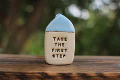 Miniature house Motivational quotes Inspirational quote Take the first step - Ceramics By Orly
 - 3