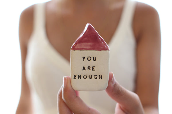 You are enough Miniature house Motivational quotes Inspirational quote